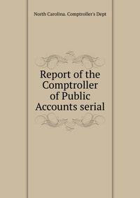 Report of the Comptroller of Public Accounts serial
