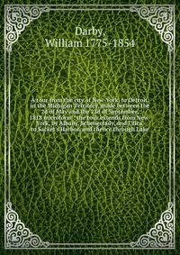 A tour from the city of New-York, to Detroit, in the Michigan Territory, made between the 2d of May and the 23d of September, 1818 microform : the tour extends from New-York, by Albany, Schenectady, and Utica, to Sacket's Harbor, and thence through L