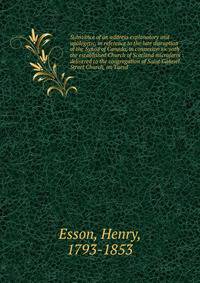 Substance of an address explanatory and apologetic, in reference to the late disruption of the Synod of Canada, in connexion sic with the established Church of Scotland microform : delivered to the congregation of Saint Gabriel Street Church, on Tues