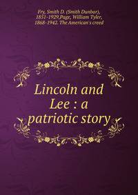 Lincoln and Lee : a patriotic story