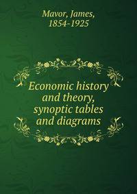 Economic history and theory, synoptic tables and diagrams