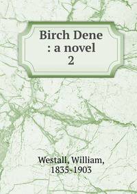 Birch Dene : a novel