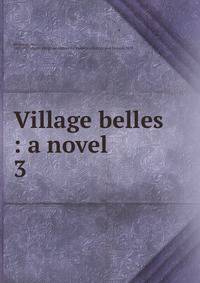 Village belles : a novel