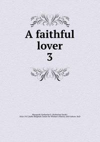 A faithful lover. 3