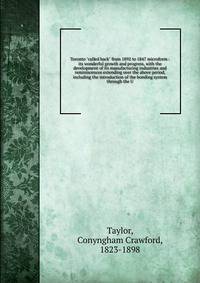 Toronto "called back" from 1892 to 1847 microform : its wonderful growth and progress, with the development of its manufacturing industries and reminiscences extending over the above period, including the introduction of the bonding system through th