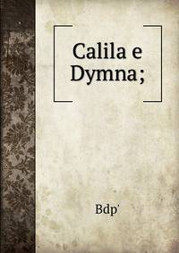 Calila e Dymna;