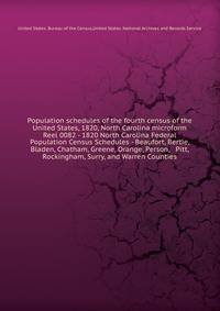Population schedules of the fourth census of the United States, 1820, North Carolina microform