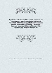 Population schedules of the fourth census of the United States, 1820, Mississippi microform