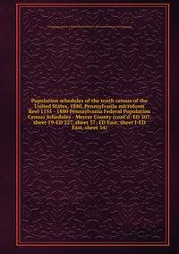 Population schedules of the tenth census of the United States, 1880, Pennsylvania microform
