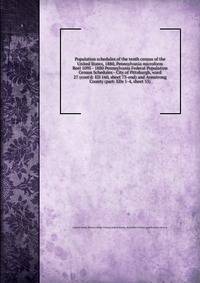 Population schedules of the tenth census of the United States, 1880, Pennsylvania microform