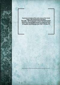 Population schedules of the tenth census of the United States, 1880, Pennsylvania microform