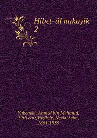 Hibet-l hakayik. 2