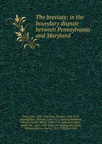 The breviate: in the boundary dispute between Pennsylvania and Maryland