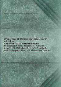 10th census of population, 1880, Missouri microform
