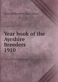 Year book of the Ayrshire Breeders. 1910