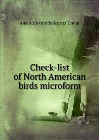 Check-list of North American birds microform