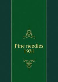 Pine needles. 1931
