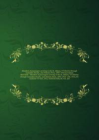 Manifest of passengers arriving in the St. Albans, VT District through Canadian Pacific, and Atlantic Ports, 1895-1954 microform