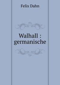 Walhall : germanische