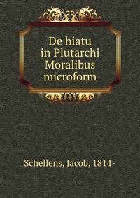 De hiatu in Plutarchi Moralibus microform