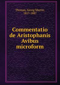Commentatio de Aristophanis Avibus microform