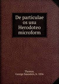 De particulae os usu Herodoteo microform
