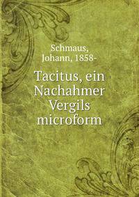 Tacitus, ein Nachahmer Vergils microform