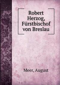 Robert Herzog, Furstbischof von Breslau