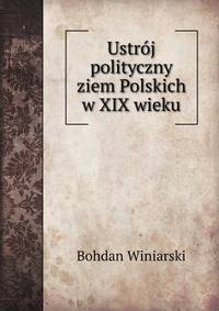 Ustroj polityczny ziem Polskich w XIX wieku