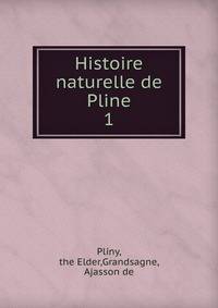 Histoire naturelle de Pline
