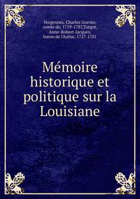 Me?moire historique et politique sur la Louisiane