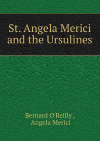 St. Angela Merici and the Ursulines