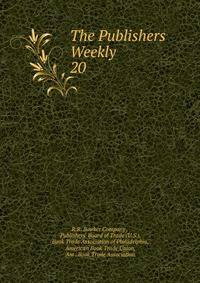 The Publishers Weekly. 20