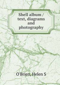 Shell album / text, diagrams and photography