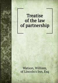 Treatise of the law of partnership