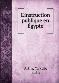 L'instruction publique en ?gypte