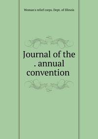 Journal of the . annual convention