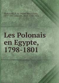Les Polonais en Egypte, 1798-1801