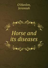 Horse and its diseases
