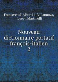 Nouveau dictionnaire portatif franois-italien. 2