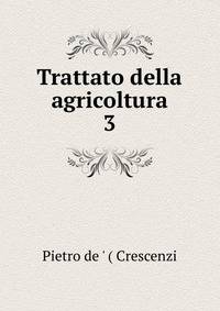 Trattato della agricoltura. 3