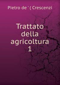 Trattato della agricoltura. 1