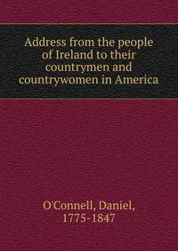 Address from the people of Ireland to their countrymen and countrywomen in America