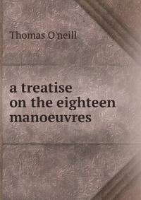 A treatise on the eighteen manoeuvres