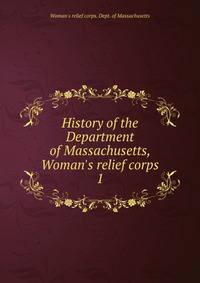 History of the Department of Massachusetts, Woman's relief corps