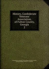 History, Confederate Veterans' Association, of Fulton County, Georgia