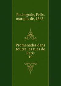 Promenades dans toutes les rues de Paris