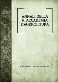 ANNALI DELLA R. ACCADEMIA D'AGRICOLTURA