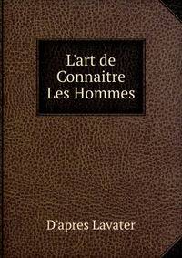 L'art de Connaitre Les Hommes