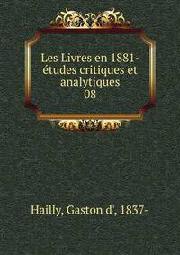 Les Livres en 1881- tudes critiques et analytiques. 08